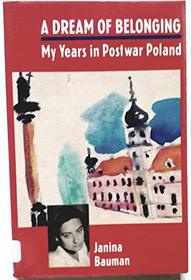 Dream of Belonging: My Years in Postwar Poland