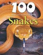 100 Things You Should Know About Snakes