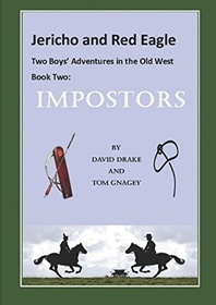 Impostors (Jericho and Red Eagle: Two boys' adventures in the old west)