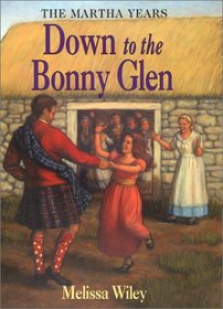 Down to the Bonny Glen (Little House the Martha Years (Hardcover))