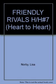 FRIENDLY RIVALS H/H#7 (Heart to Heart)