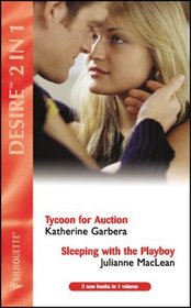 Tycoon for Auction: AND Sleeping with the Playboy (Silhouette Desire)