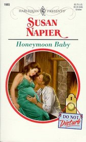 Honeymoon Baby (Do Not Disturb) (Harlequin Presents , No 1985)