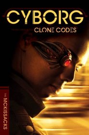 Cyborg (Clone Codes, Bk 2)