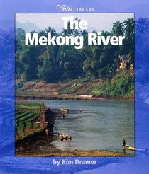The Mekong River (Watts Library : The World of Water)