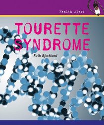 Tourette Syndrome (Health Alert)