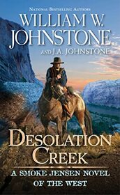 Desolation Creek (Smoke Jensen, Bk 5)