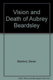 Vision and Death of Aubrey Beardsley