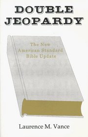 Double Jeopardy: The New American Standard Bible Update