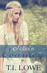 Julia's Journey: A Coming Home Again Novel (Volume 2)
