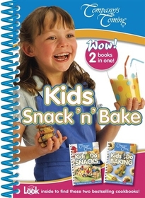 Kids Snack 'n' Bake (2-in-1 Cookbook Collection)