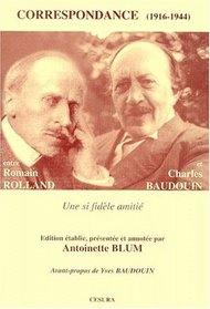 Correspondance entre Romain Rolland et Charles Baudouin: Une si fidele amitie : choix de lettres, 1916-1944 (Collection Histoire, biographies et societe) (French Edition)