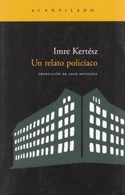 Un relato policiaco / A police story (Spanish Edition)