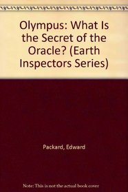 Olympus: What Is the Secret of the Oracle (Earth Inspectors Series)