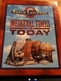 Medieval Times to Today (Prentice Hall World Explorer)