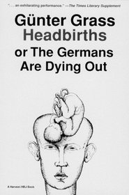 Headbirths, or The Germans Are Dying Out