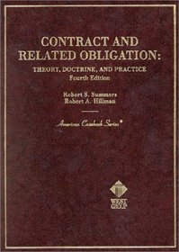 Contract and Related Obligation: Theory, Doctrine, and Practice (American Casebook Series and Other Coursebooks)