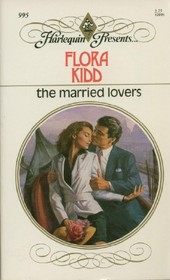 The Married Lovers (Harlequin Presents, No 995)