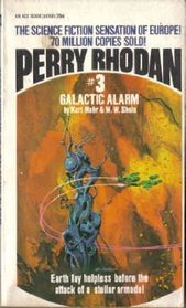 Galactic Alarm (Perry Rhodan, #3)