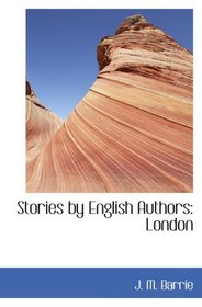 Stories by English Authors: London