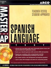 Master the Ap Spanish Language Test: Teacher-Tested Strategies and Techniques for Scoring High (Master the Ap Spanish Language Test)