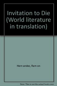 INVITATION TO DIE (World Literature in Translation)