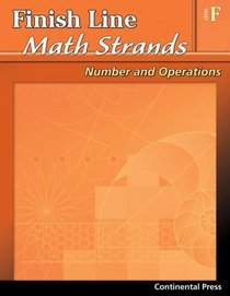 Math Workbooks: Finish Line Math Strands: Number and Operations, Level F - 6th Grade