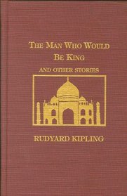 Man Who Would Be King and Other Stories