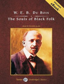 The Souls of Black Folk (Tantor Unabridged Classics)
