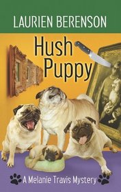 Hush Puppy (Melanie Travis, Bk 6) (Large Print)