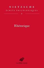 Rhetorique: Ecrits Philologiques, Tome X (French Edition)