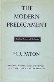 THE MODERN PREDICAMENT, a study in the philosophy of religion