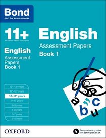Bond 11+: English: Assessment Papers: 10-11 Years