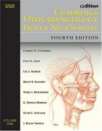 Cummings Otolaryngology - Head and Neck Surgery e-dition: Text with Continually Updated Online Reference