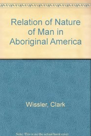 Relation of Nature of Man in Aboriginal America