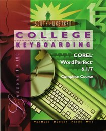 College Keyboarding  Corel WordPerfect 6.1/7 Word Processing: Complete Course
