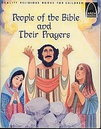 People of the Bible and Their Prayers (Arch Book)