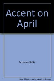 Accent on April