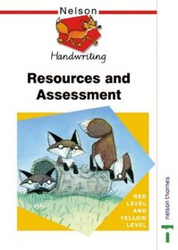 Nelson Handwriting Resources and Assessment: Red Level and Yellow Level