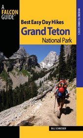 Best Easy Day Hikes Grand Teton, 3rd (Best Easy Day Hikes Series)