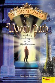 The Woven Path (Tales from the Wyrd Museum, Bk 1)