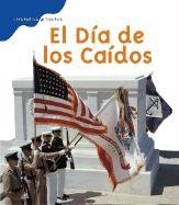 El Dia De Los Caidos / Memorial Day (Historias De Fiestas / Holiday Histories) (Spanish Edition)