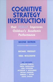 Cognitive Strategy Instruction That Really Improves Children's Academic Performance (Cognitive Strategy Training Series)