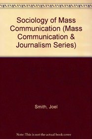 Understanding the Media: A Sociology of Mass Communication (The Hamptom Press Communication, Mass Communications and Journalism)