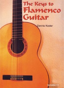 Keys To Flamenco Guitar by Koster, Dennis