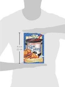 Super-Fast Slow Cooking Cookbook: Toss It In, Turn It On...Quick Prep Recipes with Only 5 Ingredients.  What Could be Easier? (Everyday Cookbook Collection)