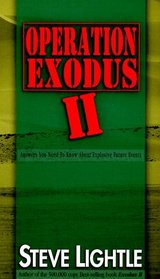 Operation Exodus II: Answers You Need to Know About Explosive Future Events