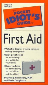 Pocket Idiot's Guide to First Aid (Pocket Idiot's Guide)