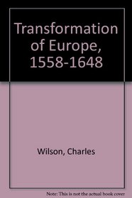 Transformation of Europe, 1558-1648