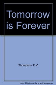 Tomorrow is Forever